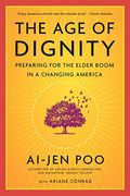 The Age Of Dignity: Preparing For The Elder Boom In A Changing America