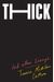 Thick: And Other Essays