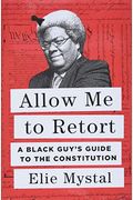 Allow Me To Retort: A Black Guy's Guide To The Constitution