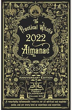 Practical Witch's Almanac 2022: 25th Anniversary Edition Practical Witch's Almanac 2022: 25th Anniversary Edition