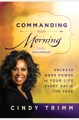 Buy Commanding Your Morning Daily Devotional Book By: Cindy Trimm