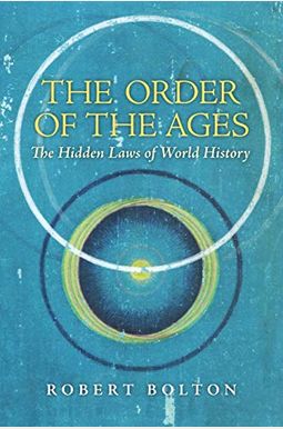 The Order Of The Ages: The Hidden Laws Of World History The Order Of The Ages: The Hidden Laws Of World History
