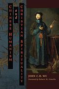 Chinese Humanism And Christian Spirituality
