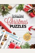 Reader's Digest Ultimate Christmas Puzzles: Stay Sharp And Focused All Season Long!