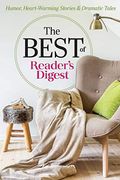 The Best Of Reader's Digest: Humor, Heart-Warming Stories, And Dramatic Tales