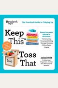 Keep This Toss That - Updated And Expanded: The Practical Guide To Tidying Up