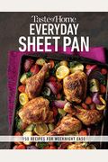 Taste Of Home Everyday Sheet Pan: 100 Recipes For Weeknight Ease