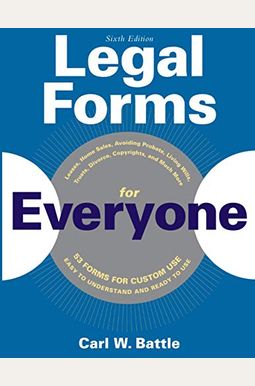 Legal Forms For Everyone: Leases, Home Sales, Avoiding Probate, Living Wills, Trusts, Divorce, Copyrights, And Much More Legal Forms For Everyone: Leases, Home Sales, Avoiding Probate, Living Wills, Trusts, Divorce, Copyrights, And Much More