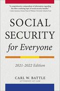 Social Security For Everyone: 2021-2022 Edition