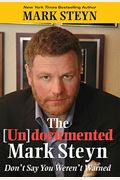 The Undocumented Mark Steyn: Don't Say You Weren't Warned