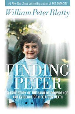 Finding Peter: A True Story Of The Hand Of Providence And Evidence Of Life After Death Finding Peter: A True Story Of The Hand Of Providence And Evidence Of Life After Death