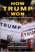 How Trump Won: The Inside Story Of A Revolution