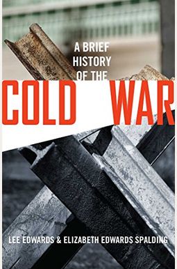 Buy A Brief History Of The Cold War Book By: Lee Edwards