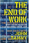 The End of Work: Why Your Passion Can Become Your Job