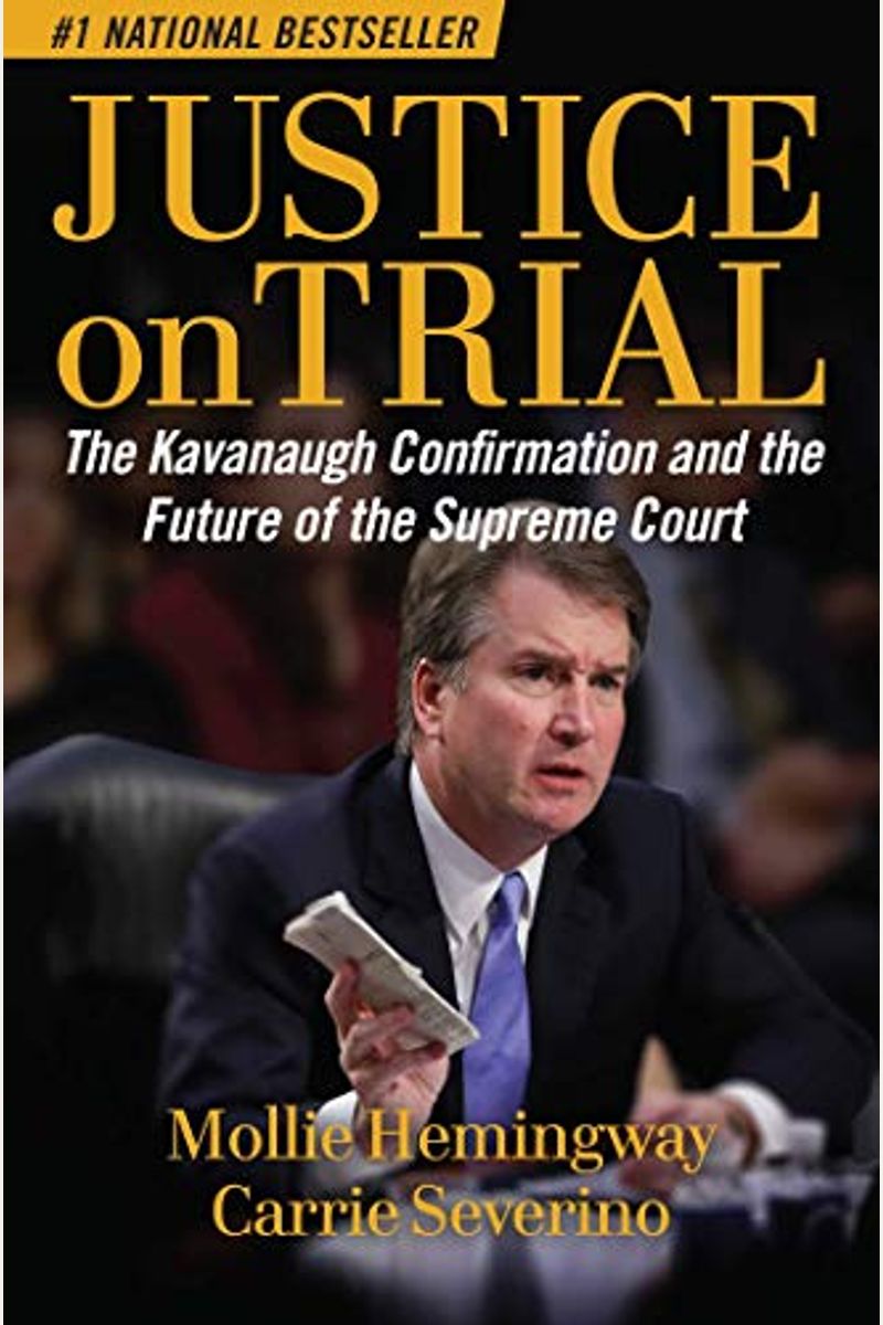 Justice On Trial: The Kavanaugh Confirmation And The Future Of The Supreme Court