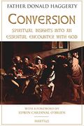 Conversion: Spiritual Insights Into An Essential Encounter With God