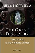 The Great Discovery: Our Journey To The Catholic Church