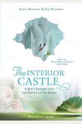 The Interior Castle: A Boy's Journey Into The Depths Of His Heart