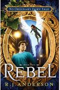 Rebel (No Ordinary Fairy Tale, Book 2)