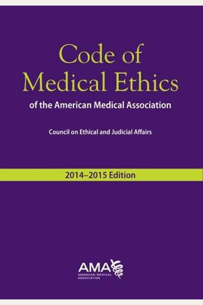 Buy Code Of Medical Ethics Of The American Medical Association, 2014