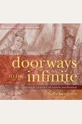 Doorways To The Infinite: The Art & Practice Of Tantric Meditation