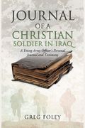 Journal Of A Christian Soldier In Iraq
