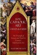 How Catholic Art Saved The Faith