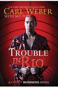 Trouble In Rio: A Family Business Novel