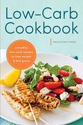 Low Carb Cookbook: Everyday Low Carb Recipes To Lose Weight & Feel Great