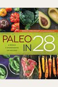 Paleo In 28: 4 Weeks, 5 Ingredients, 130 Recipes