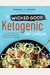 The Wicked Good Ketogenic Diet Cookbook: Easy, Whole Food Keto Recipes For Any Budget