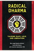 Radical Dharma: Talking Race, Love, And Liberation