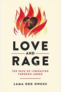 Love and Rage: The Path of Liberation Through Anger