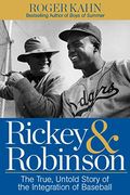 Rickey & Robinson: The True, Untold Story Of The Integration Of Baseball