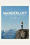 Wanderlust: A Modern Yogi's Guide To Discovering Your Best Self