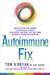 The Autoimmune Fix: How To Stop The Hidden Autoimmune Damage That Keeps You Sick, Fat, And Tired Before It Turns Into Disease
