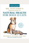 Dr. Pitcairn's Complete Guide To Natural Health For Dogs & Cats (4th Edition)
