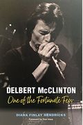 Delbert Mcclinton: One Of The Fortunate Few