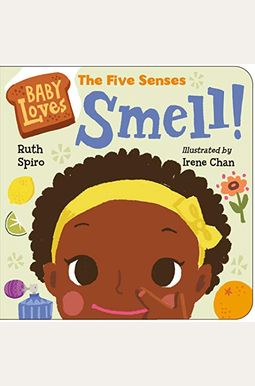 Baby Loves The Five Senses: Smell! Baby Loves The Five Senses: Smell!