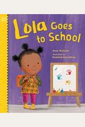 Lola Goes To School