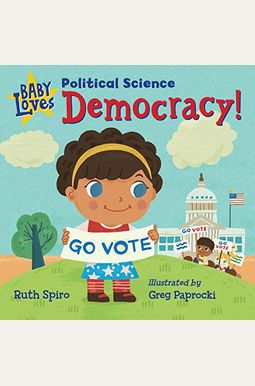 Baby Loves Political Science: Democracy! Baby Loves Political Science: Democracy!