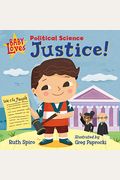 Baby Loves Political Science: Justice!