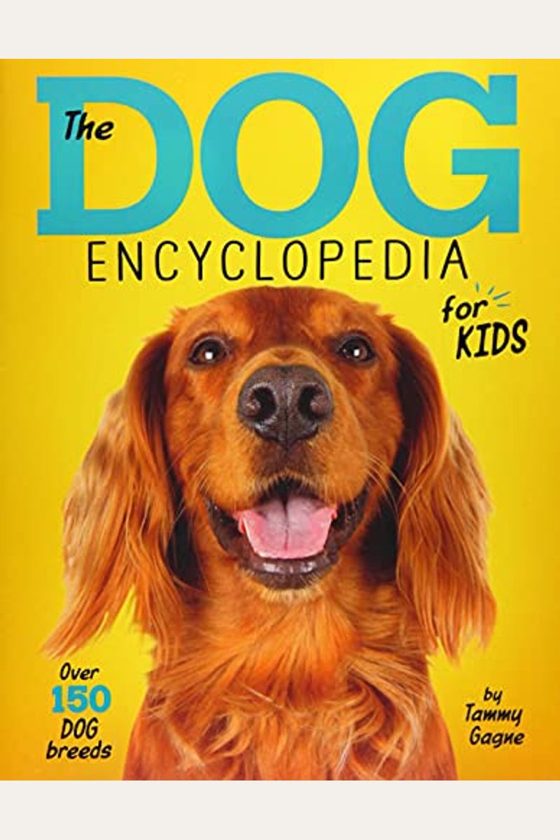 The Dog Encyclopedia For Kids
