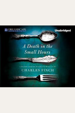 A Death In The Small Hours (Charles Lenox Mysteries) A Death In The Small Hours (Charles Lenox Mysteries)