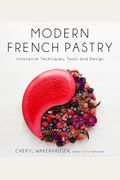 Modern French Pastry: Innovative Techniques, Tools And Design