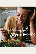 Mindful Vegan Meals: Food Is Your Friend
