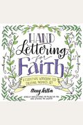 Hand Lettering For Faith: A Christian Workbook For Creating Inspired Art