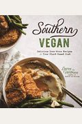 Southern Vegan: Delicious Down-Home Recipes For Your Plant-Based Diet