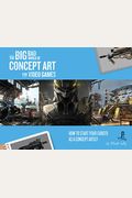 The Big Bad World Of Concept Art For Video Games: How To Start Your Career As A Concept Artist