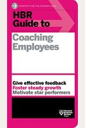 Hbr Guide To Coaching Employees (Hbr Guide Series)